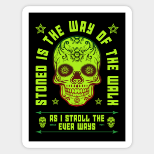 Stoned is the Way of the Walk Sticker